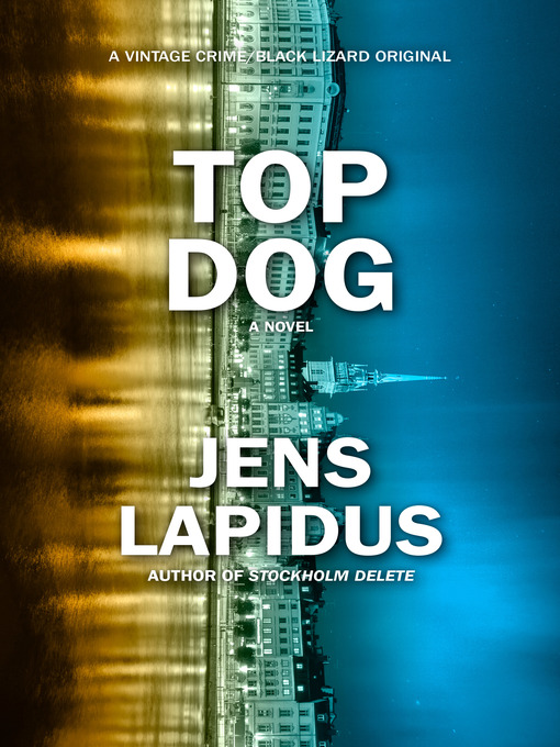 Title details for Top Dog by Jens Lapidus - Wait list